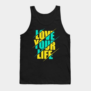 Love your life Tank Top